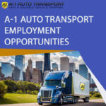 A-1 Auto Transport employment opportunities for experienced drivers and trainees